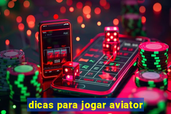 dicas para jogar aviator